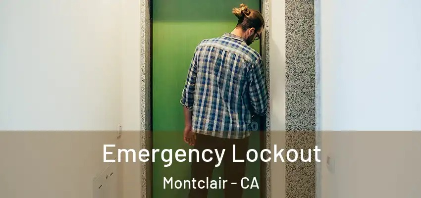  Emergency Lockout Montclair - CA
