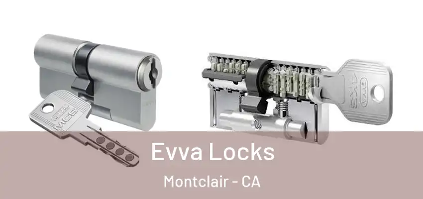  Evva Locks Montclair - CA