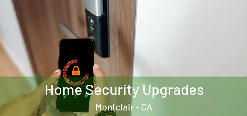  Home Security Upgrades Montclair - CA