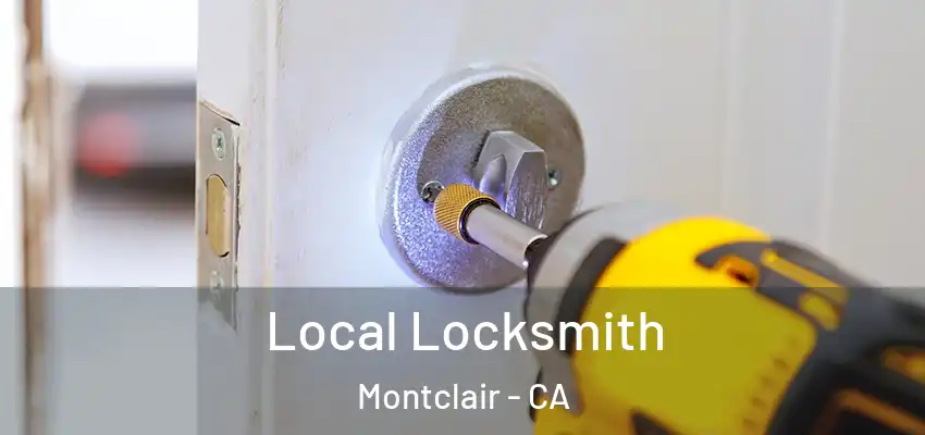  Local Locksmith Montclair - CA