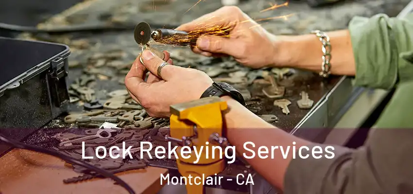  Lock Rekeying Services Montclair - CA
