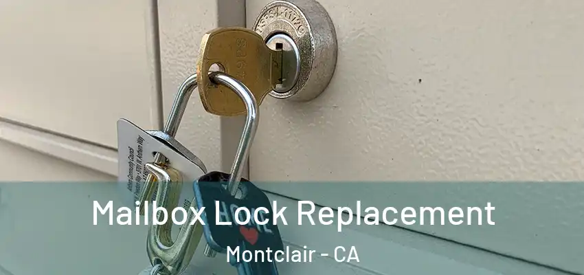  Mailbox Lock Replacement Montclair - CA