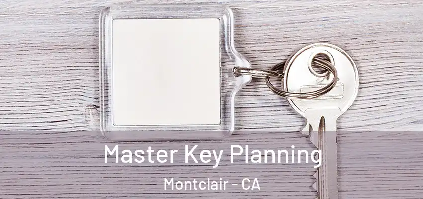  Master Key Planning Montclair - CA