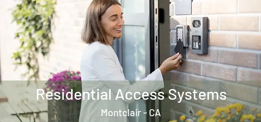  Residential Access Systems Montclair - CA