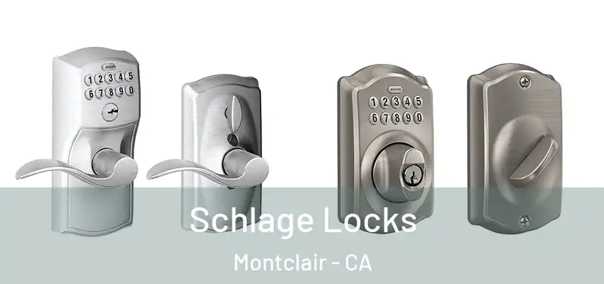  Schlage Locks Montclair - CA